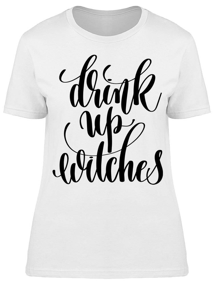 Drink Up Witches Tee Women's -Image by Shutterstock