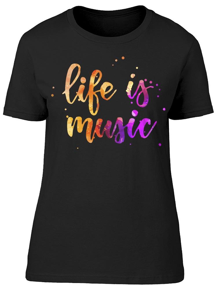 Life Is Music Tee Women's -Image by Shutterstock