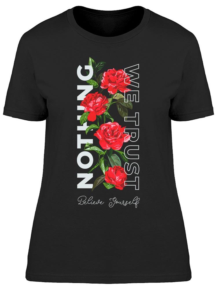 We Trust Nothing Graphic Tee Women's -Image by Shutterstock