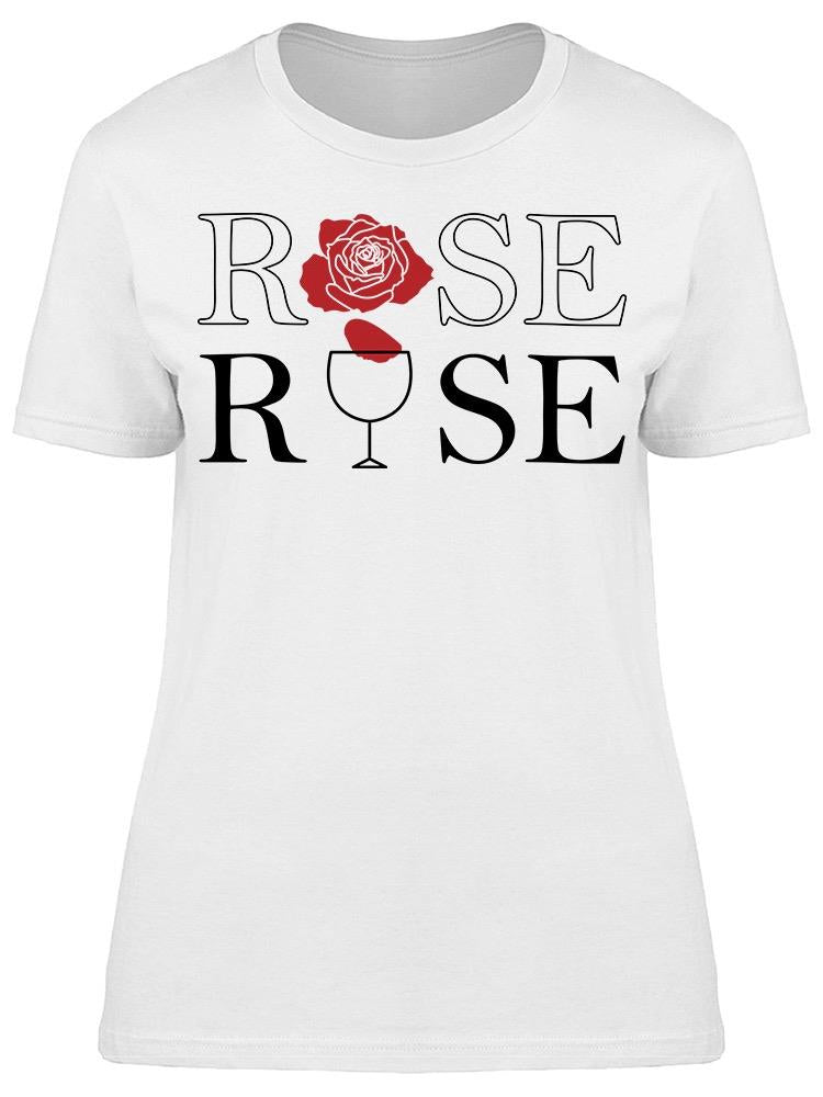 Rose Flower Rose Glass Of Wine Tee Women's -Image by Shutterstock
