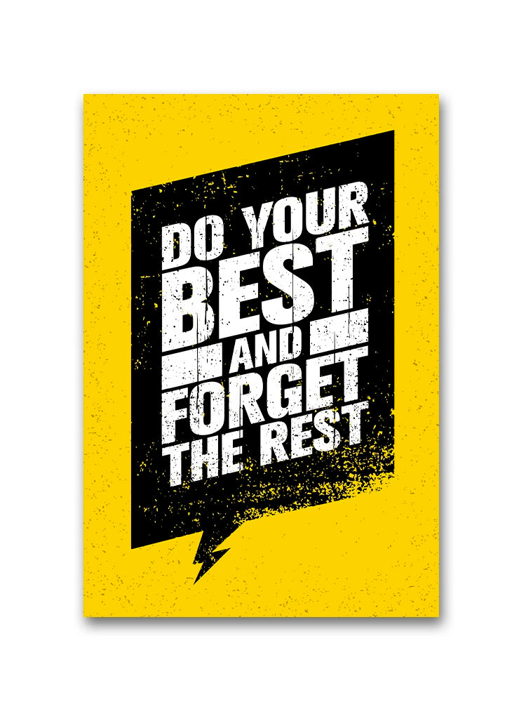 Do Your Best; Forget The Rest Poster -Image by Shutterstock