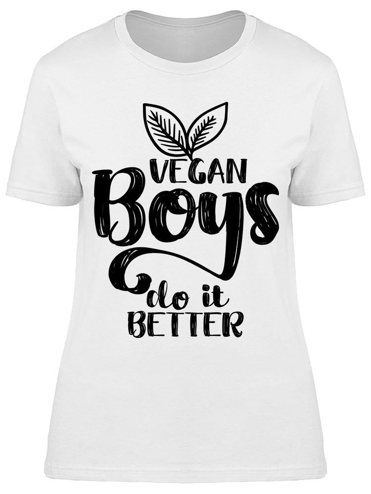 Vegan Boys Do It Better Funny Tee Women's -Image by Shutterstock