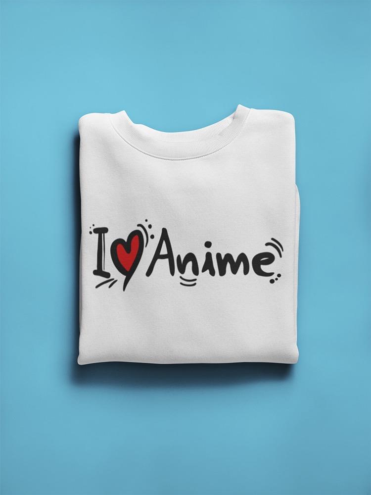 I Love Anime Red Heart Sweatshirt Women's -Image by Shutterstock