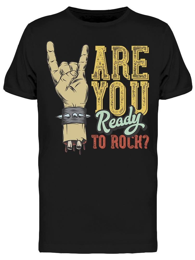 Are You Ready To Rock Tee Men's -Image by Shutterstock