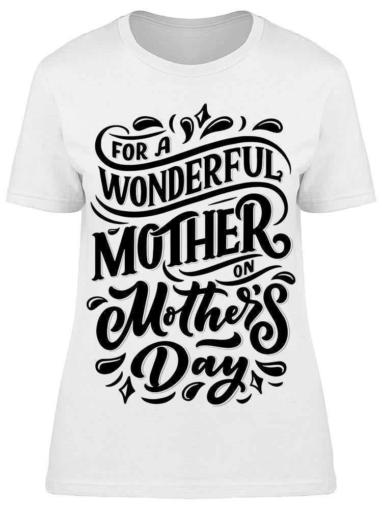For My Wonderful Mother Tee Women's -Image by Shutterstock
