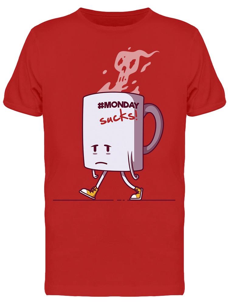 Sad Coffee Mug Monday Sucks Tee Men's -Image by Shutterstock