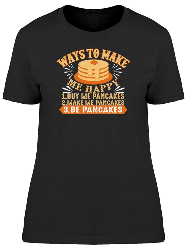 Buy Me Some Pancakes Tee Women's -Image by Shutterstock
