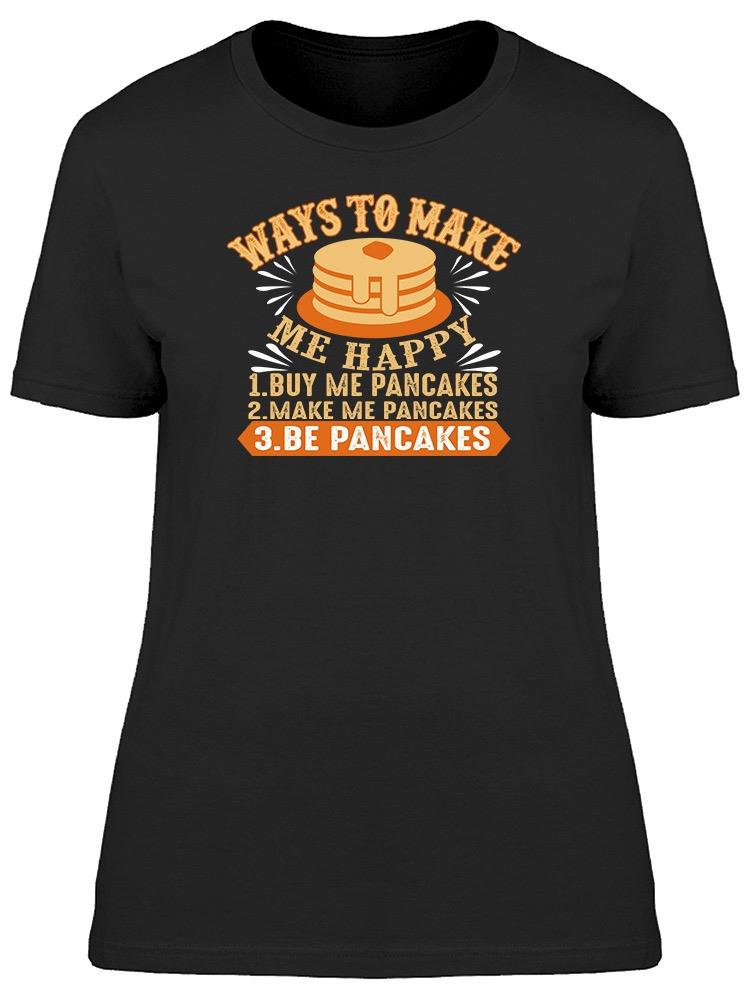 Buy Me Some Pancakes Tee Women's -Image by Shutterstock