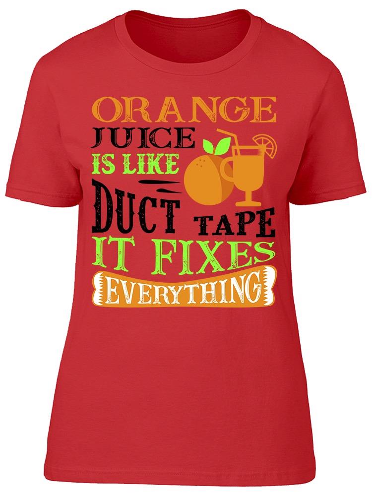 Orange Juice It Fixes Everything Tee Women's -Image by Shutterstock