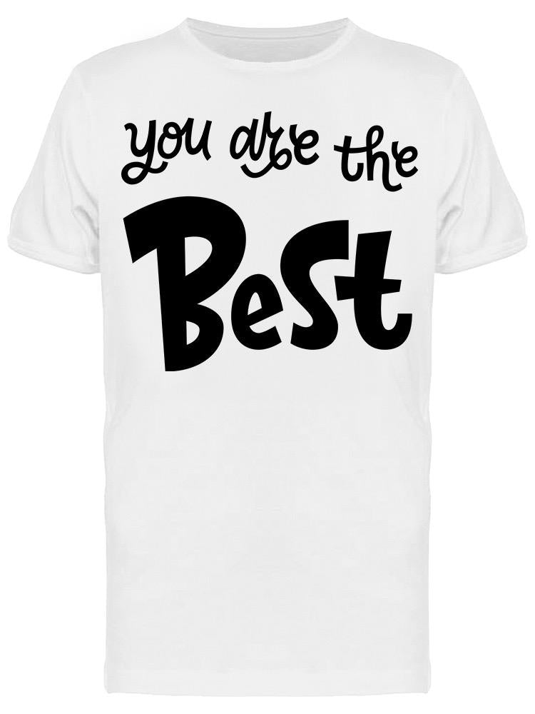 Always You Gonna Be The Best Tee Men's -Image by Shutterstock