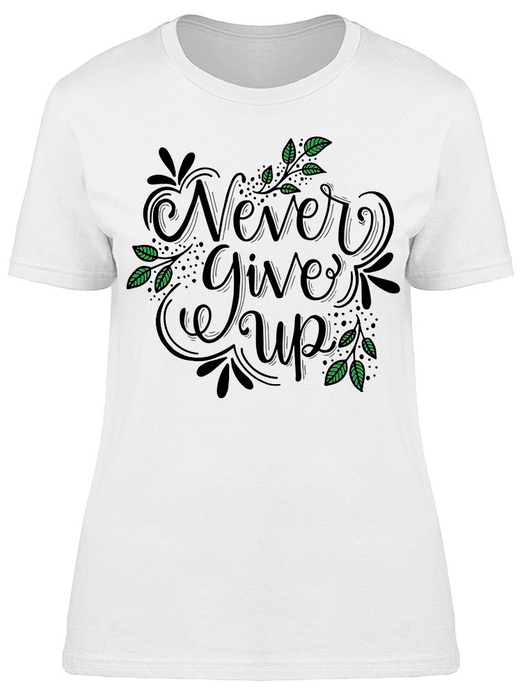 Floral Never Give Up Tee Women's -Image by Shutterstock