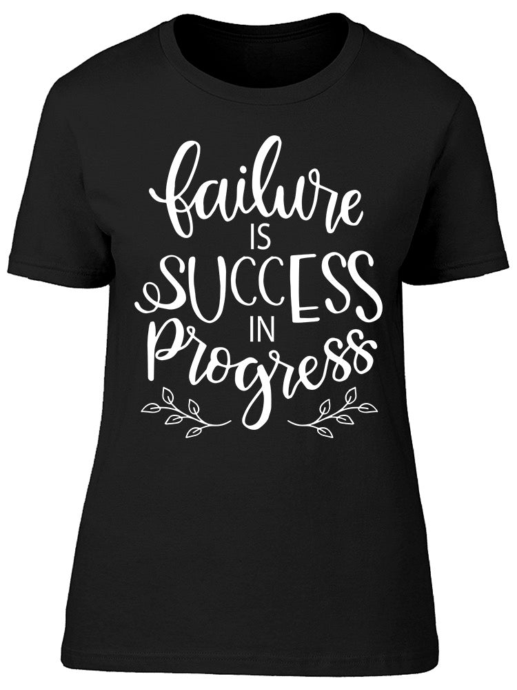 Failure Success In Progress Tee Women's -Image by Shutterstock