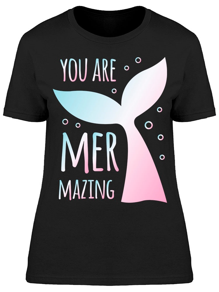 You Are Mermazing Mermaid Art Tee Women's -Image by Shutterstock