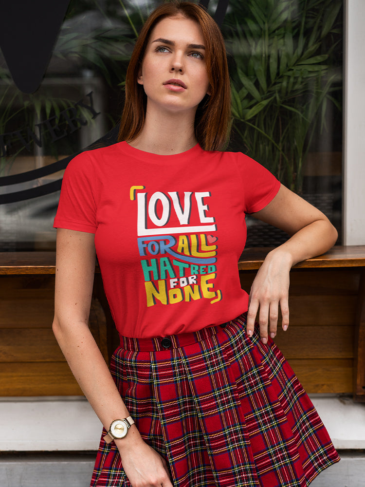 Love For All Hatred For None. Tee Women's -Image by Shutterstock
