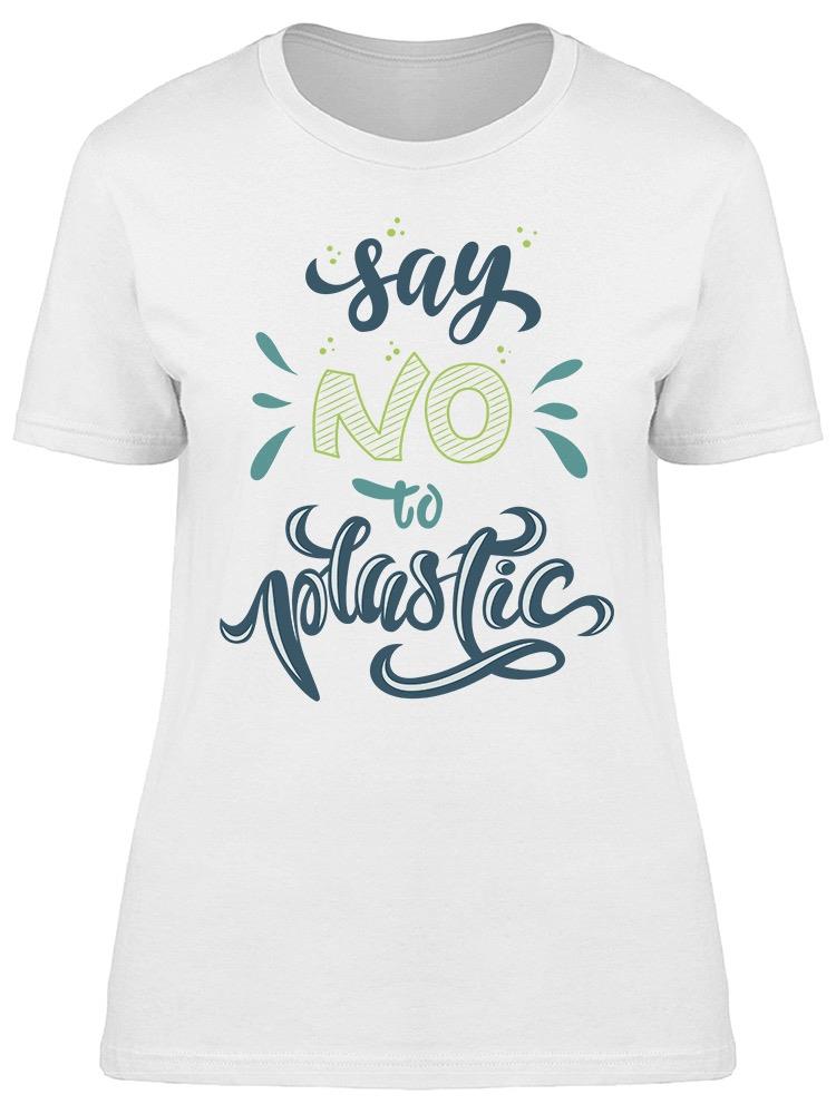 Say No To Plastic Slogan Tee Women's -Image by Shutterstock