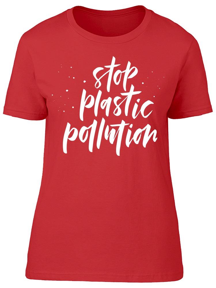 Plastic Pollution Lettering Tee Women's -Image by Shutterstock