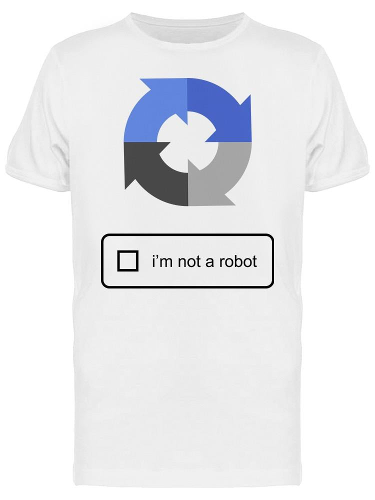 Im Not A Robot Sign Tee Men's -Image by Shutterstock
