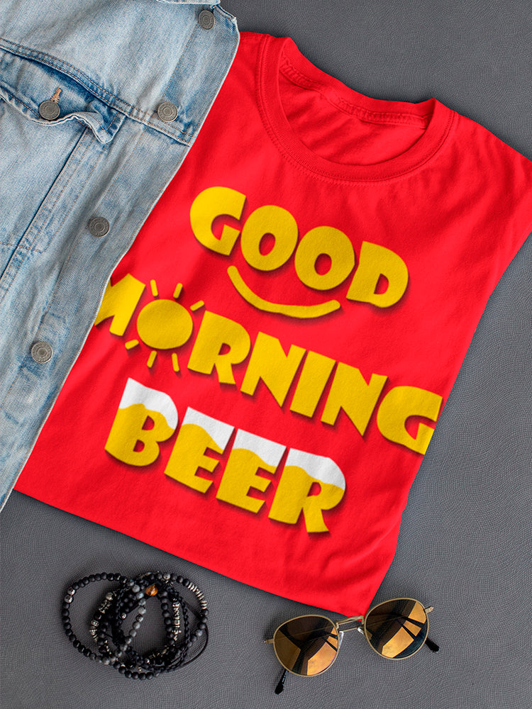 Good Morning Beer Slogan Tee Women's -Image by Shutterstock