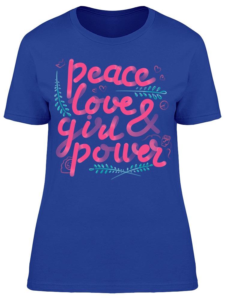 Peace Love And Girl Power Tee Women's -Image by Shutterstock
