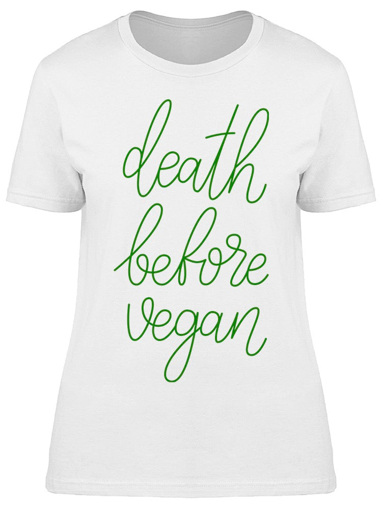 Death Before Vegan Tee Women's -Image by Shutterstock