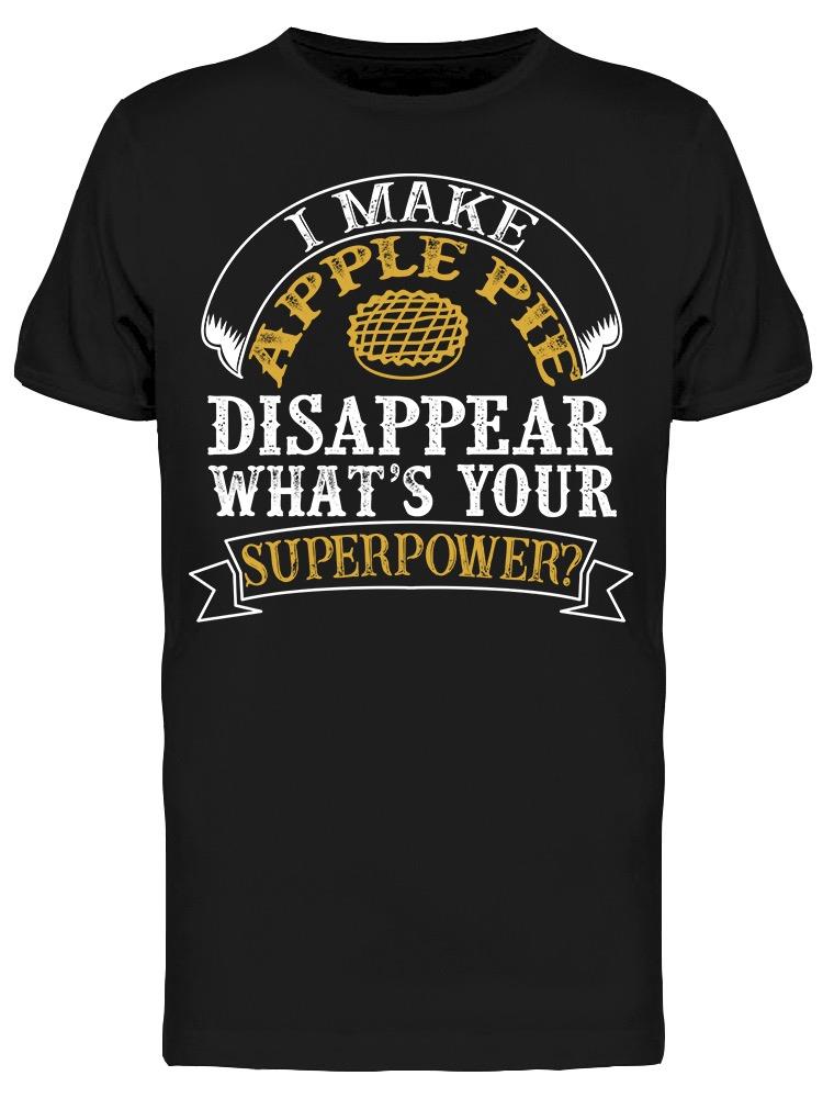I Make Apple Pie Tee Men's -Image by Shutterstock