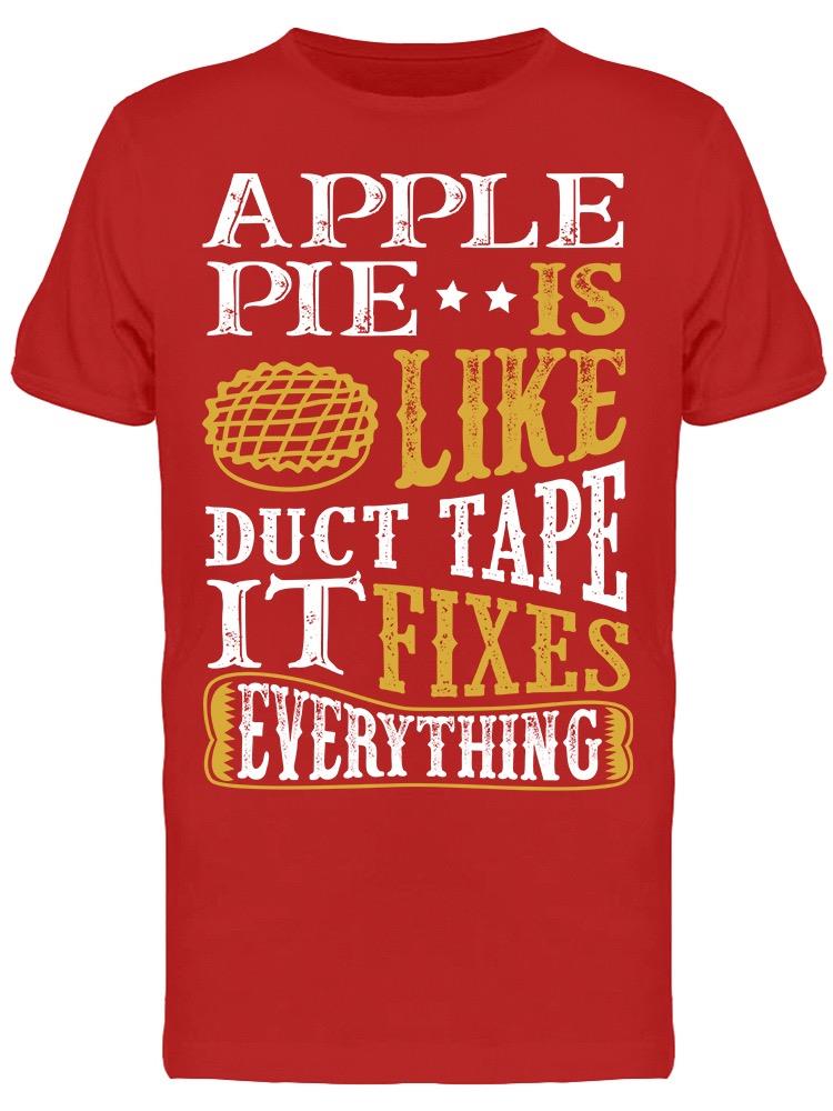 Apple Pie Is Everything Tee Men's -Image by Shutterstock
