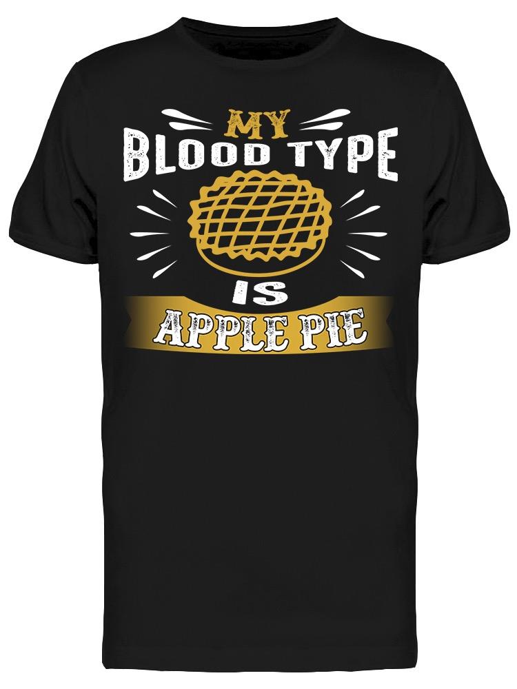 My Blood Type Is Apple Pie Tee Men's -Image by Shutterstock
