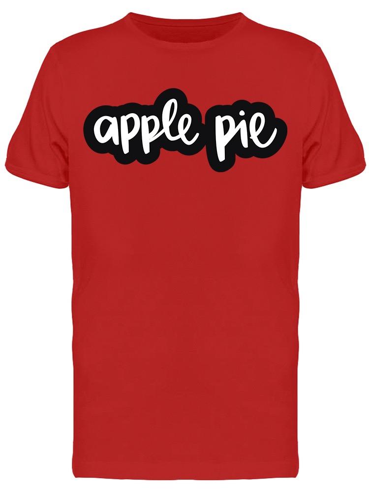 I Love Apple Pie Tee Men's -Image by Shutterstock