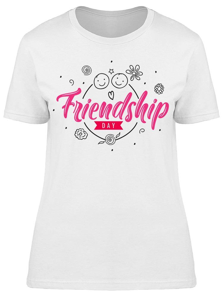 I'm Happy That You Are My Friend Tee Women's -Image by Shutterstock