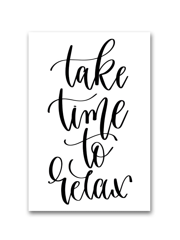Take Time To Relax Cursive Quote Poster -Image by Shutterstock