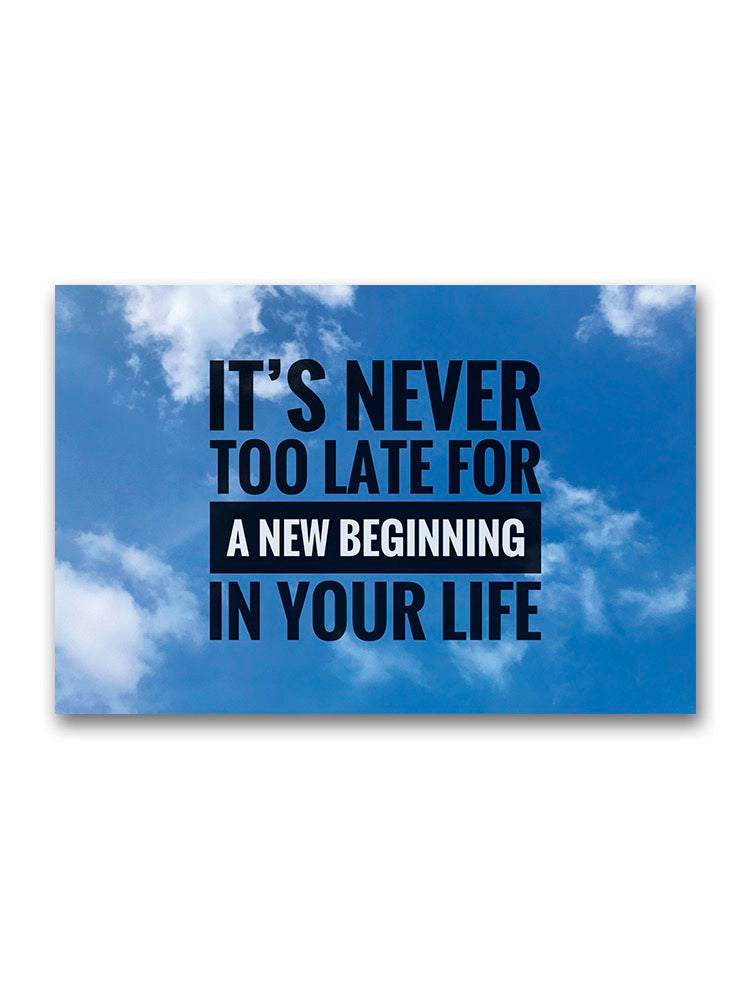 Motivation Quote Never Too Late Poster -Image by Shutterstock