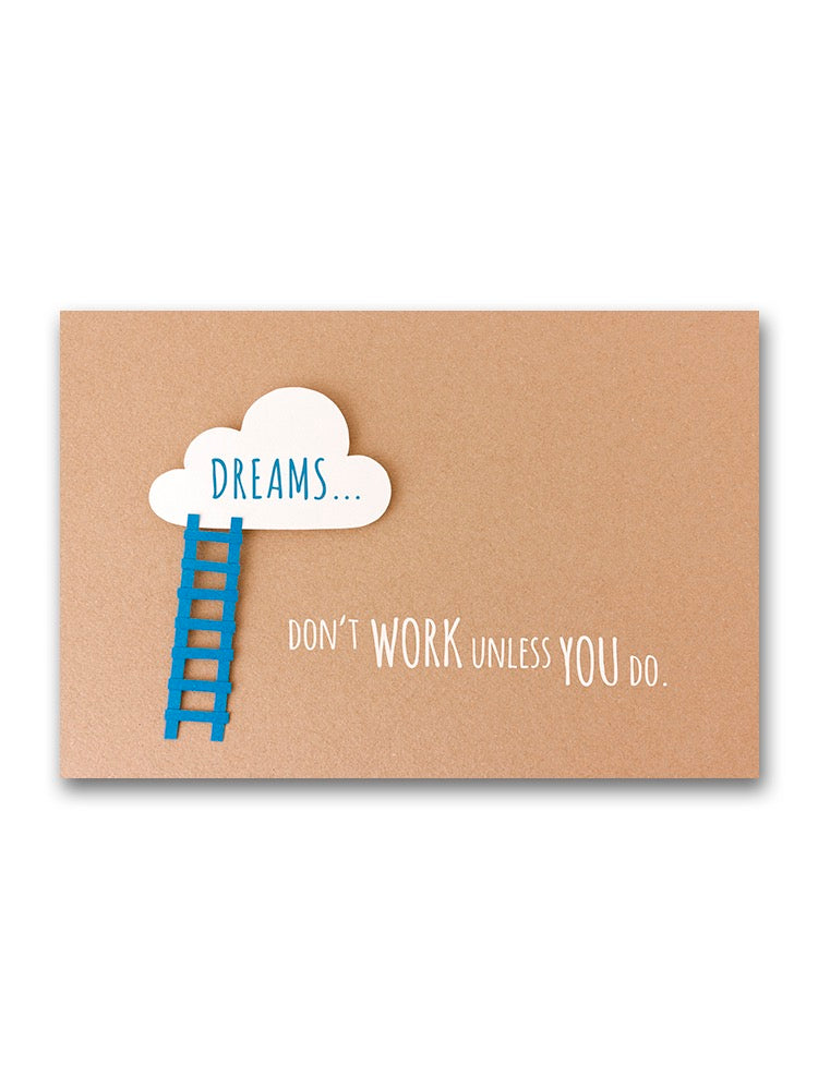 Dreams Work, If You Do  Poster -Image by Shutterstock