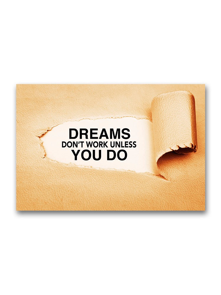 Dreams Works Only If You Do Poster -Image by Shutterstock