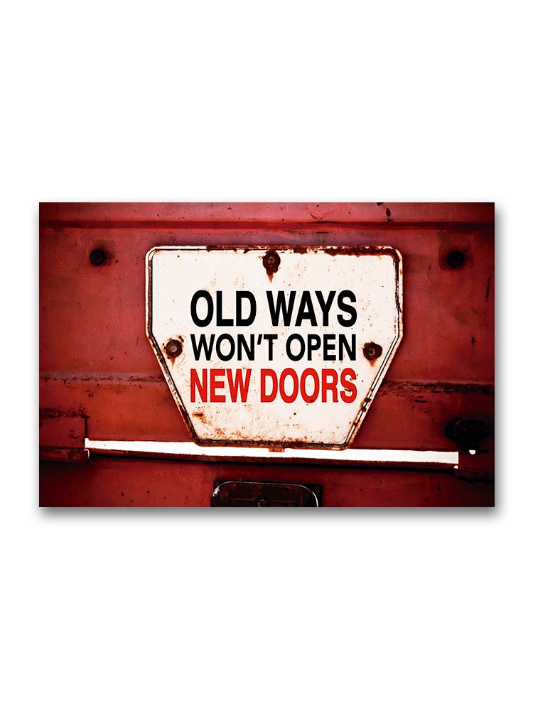 Old Ways Won't Open New Doors Poster -Image by Shutterstock
