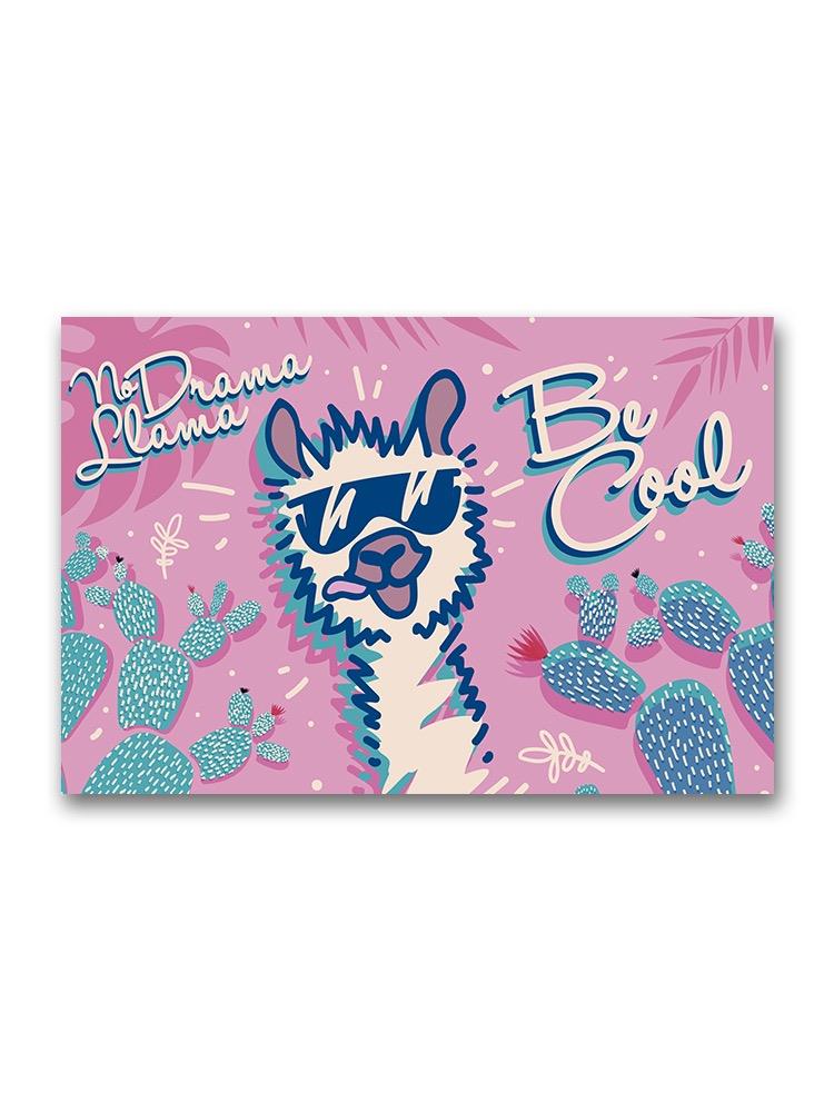 No Drama Llama, Be Cool Poster -Image by Shutterstock