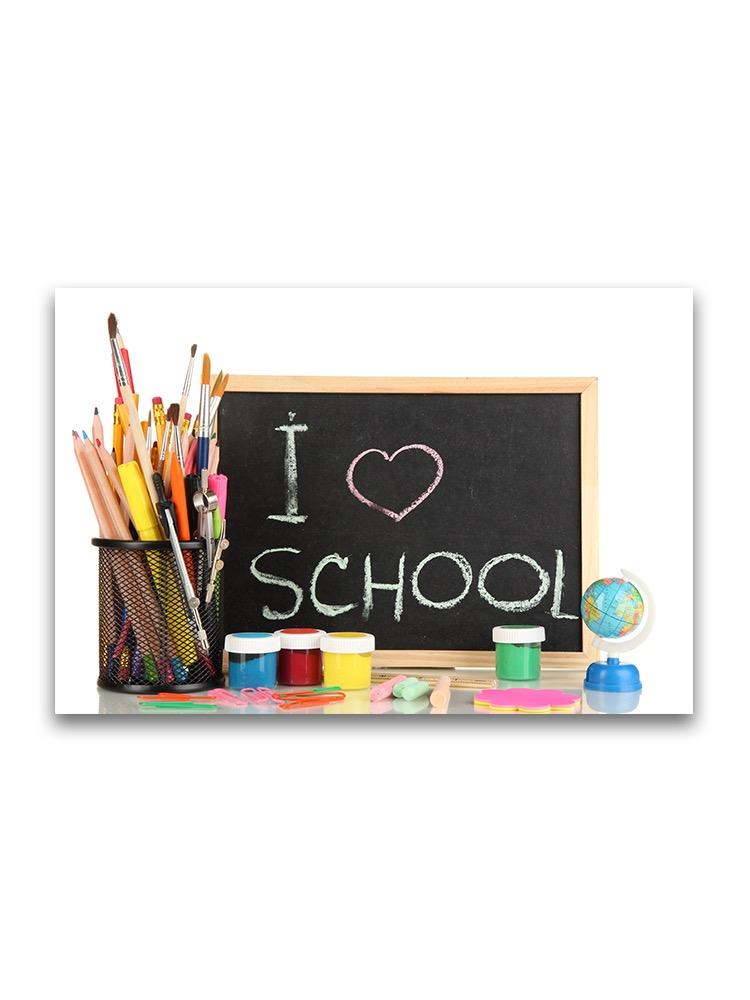 I Love School On Chalkboard Poster -Image by Shutterstock