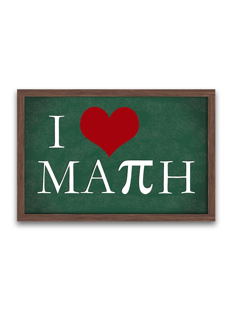 I Love Math, Pi Poster -Image by Shutterstock