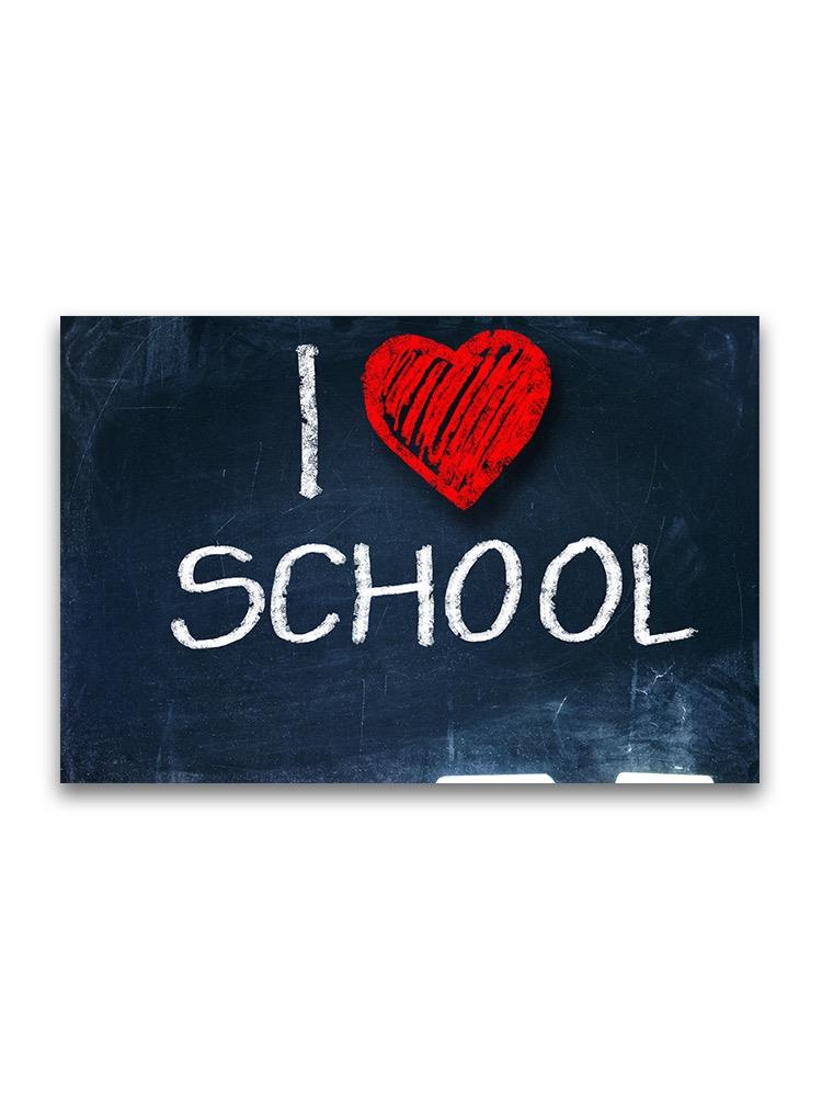 Chalkboard, I Love School Poster -Image by Shutterstock