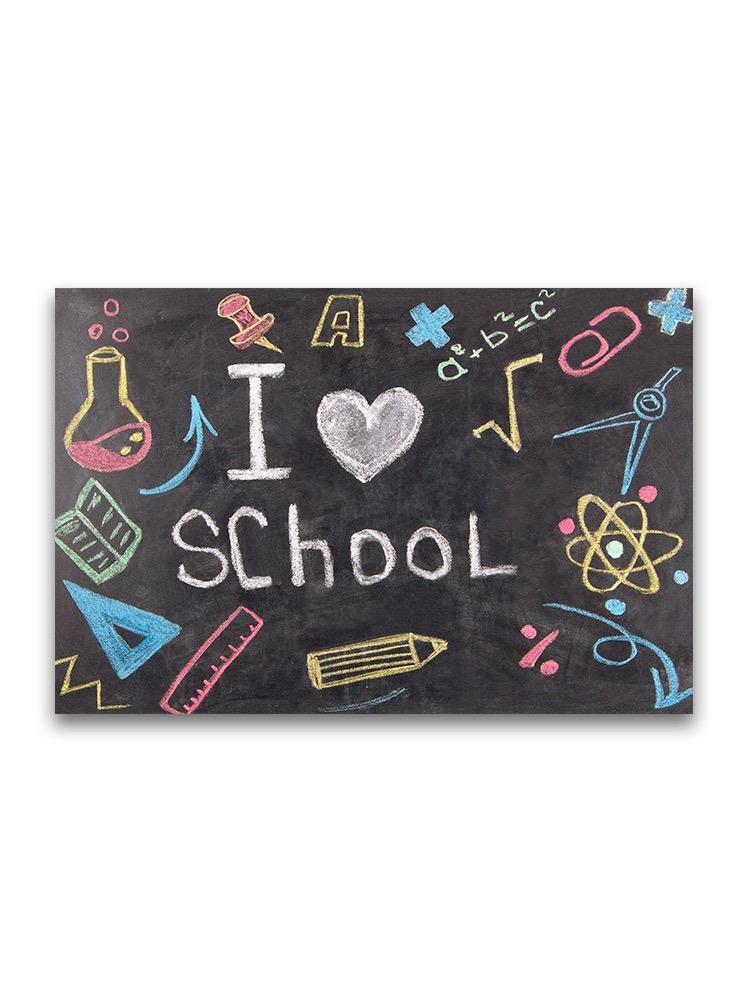 I Love School, In Chalk Poster -Image by Shutterstock