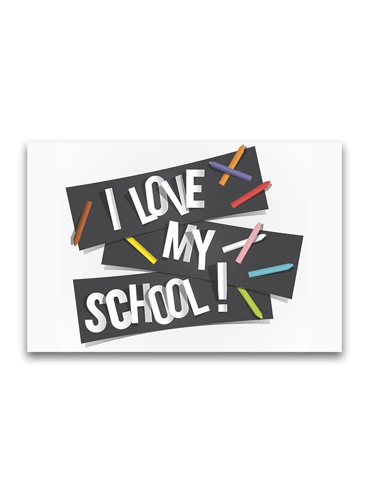 I Love My School! Poster -Image by Shutterstock