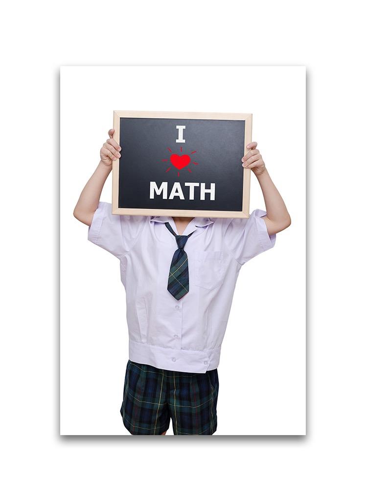 I Love Math, Man Holds Board Poster -Image by Shutterstock