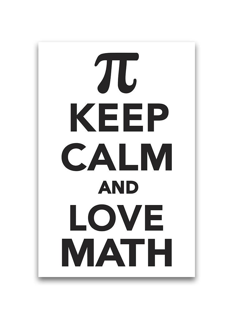 Keep Calm And Love Math Poster -Image by Shutterstock