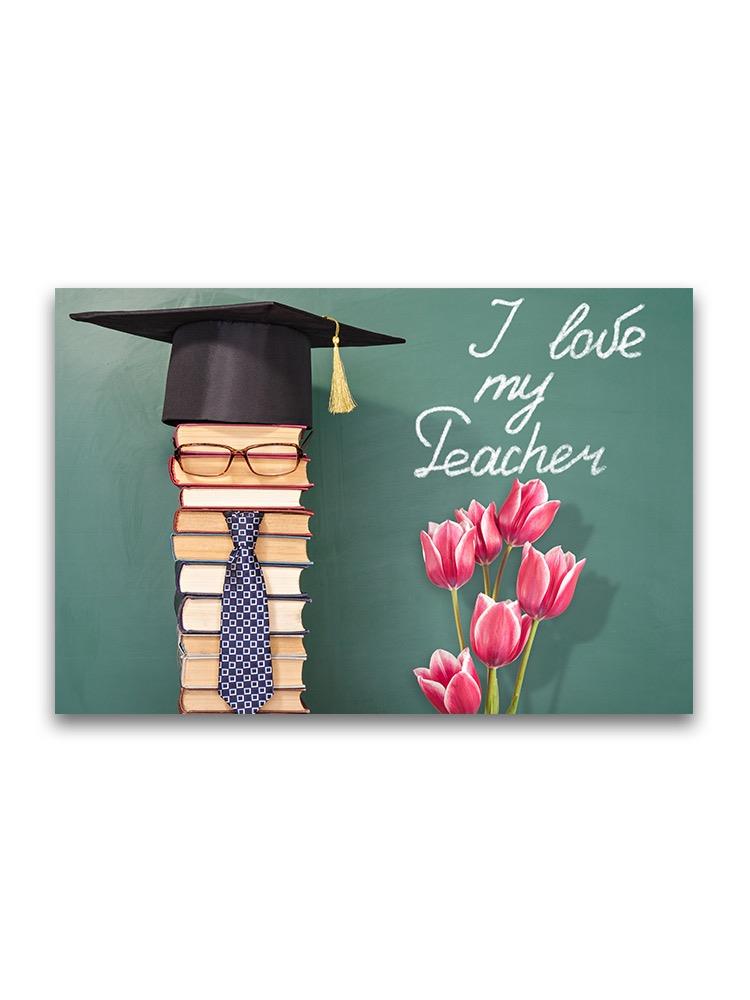 I Love My Teacher, Book Graduate Poster -Image by Shutterstock