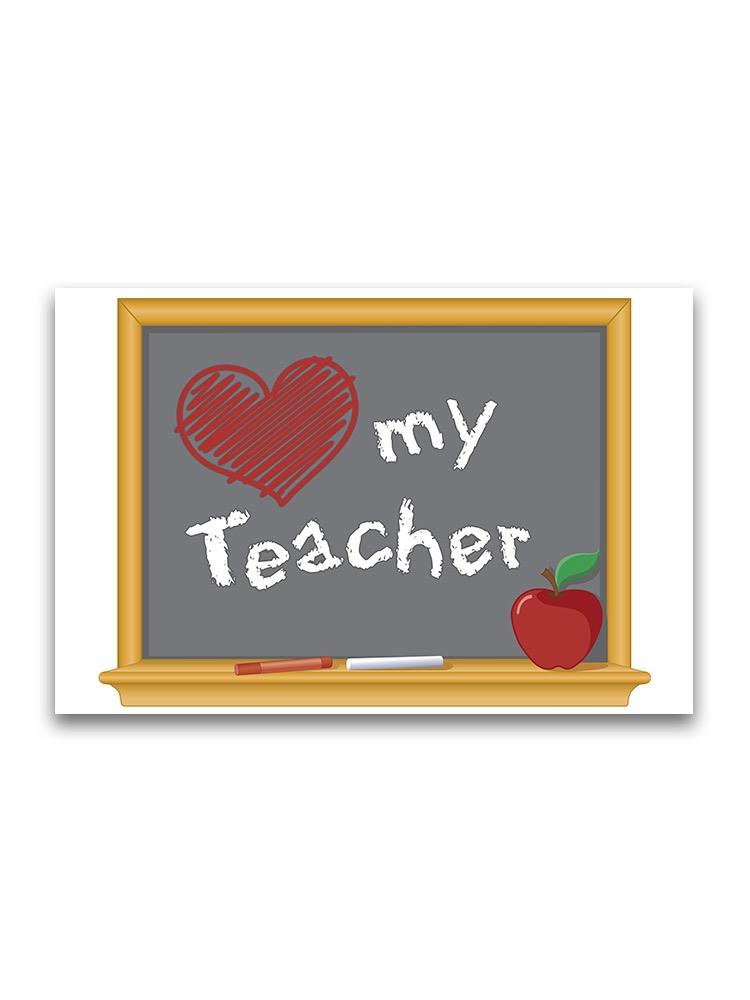 Love My Teacher Chalkboard Poster -Image by Shutterstock