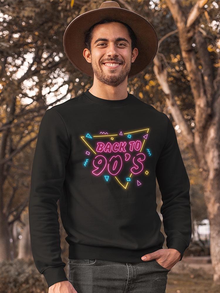 Back To The 90's. Sweatshirt Men's -Image by Shutterstock