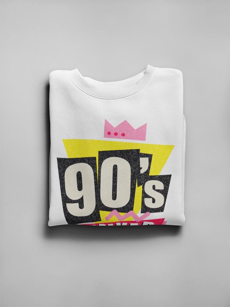 Nineties Forever. Sweatshirt Women's -Image by Shutterstock