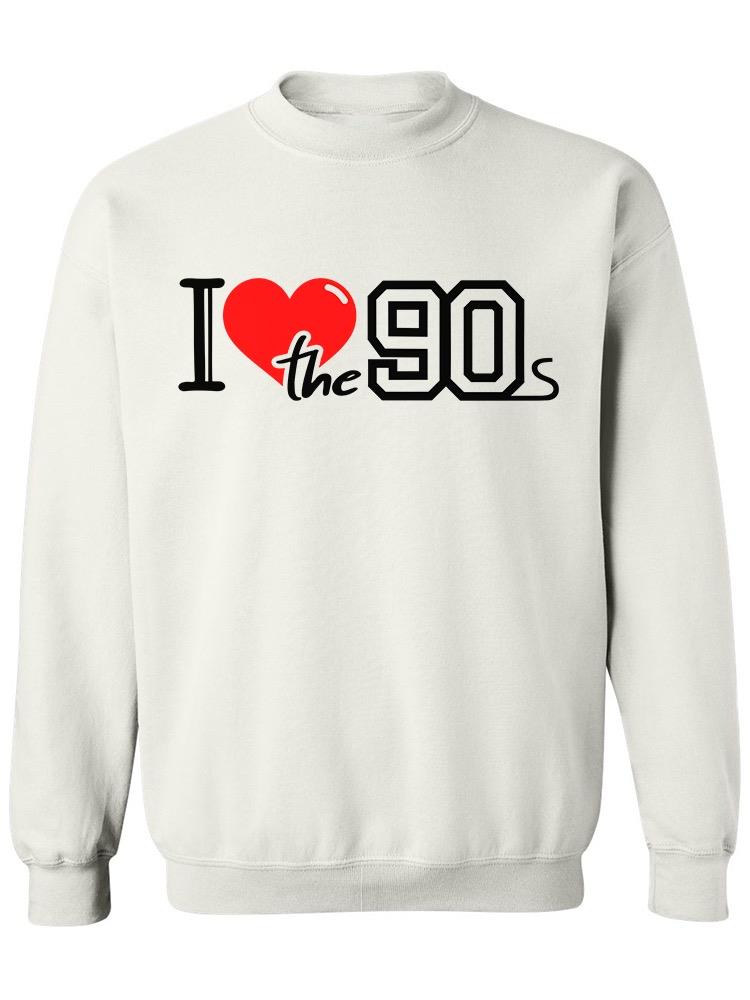 I Love 90s Decade Symbol Sweatshirt Men's -Image by Shutterstock