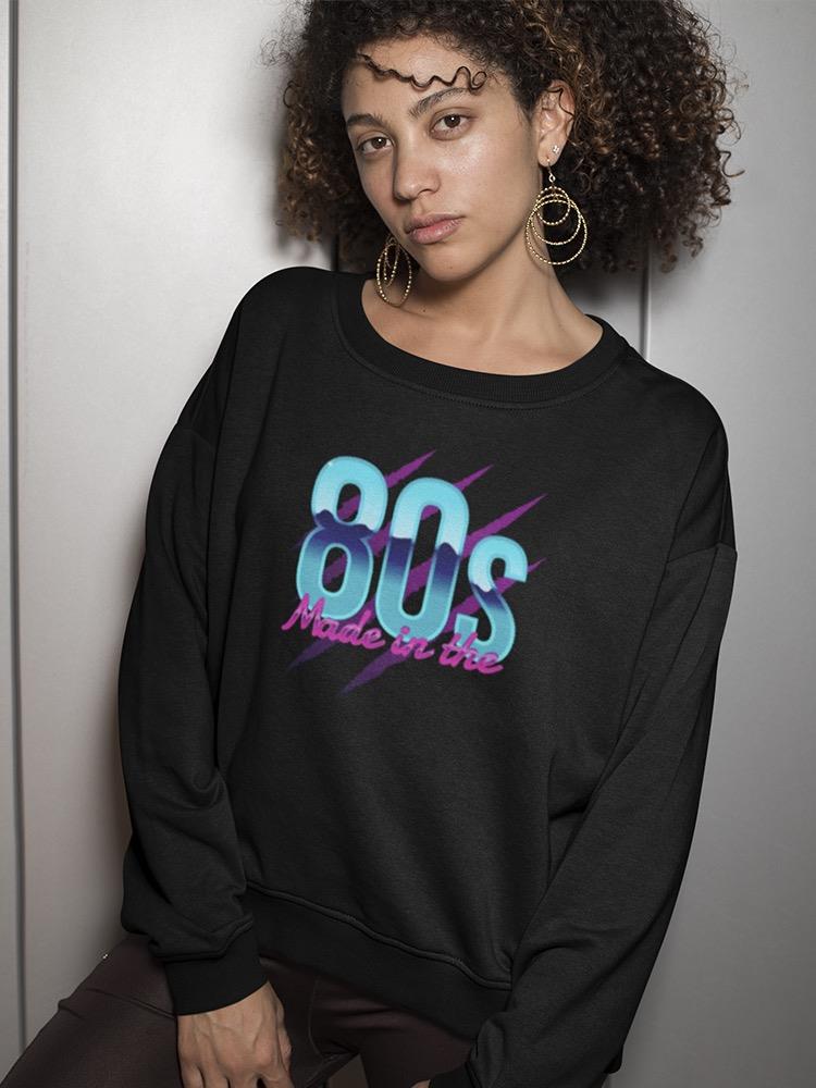 80s Made Sweatshirt Women's -Image by Shutterstock