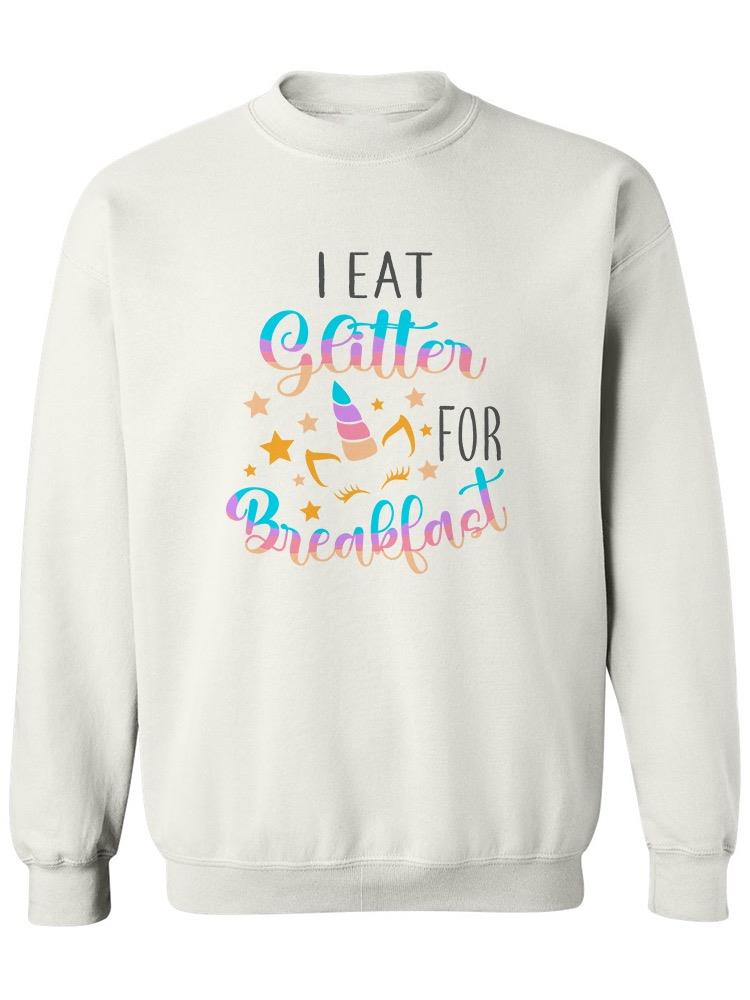 Glitter For Breakfast Sweatshirt Women's -Image by Shutterstock