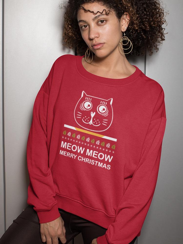 Meow Meow Merry Christmas Sweatshirt Women's -Image by Shutterstock